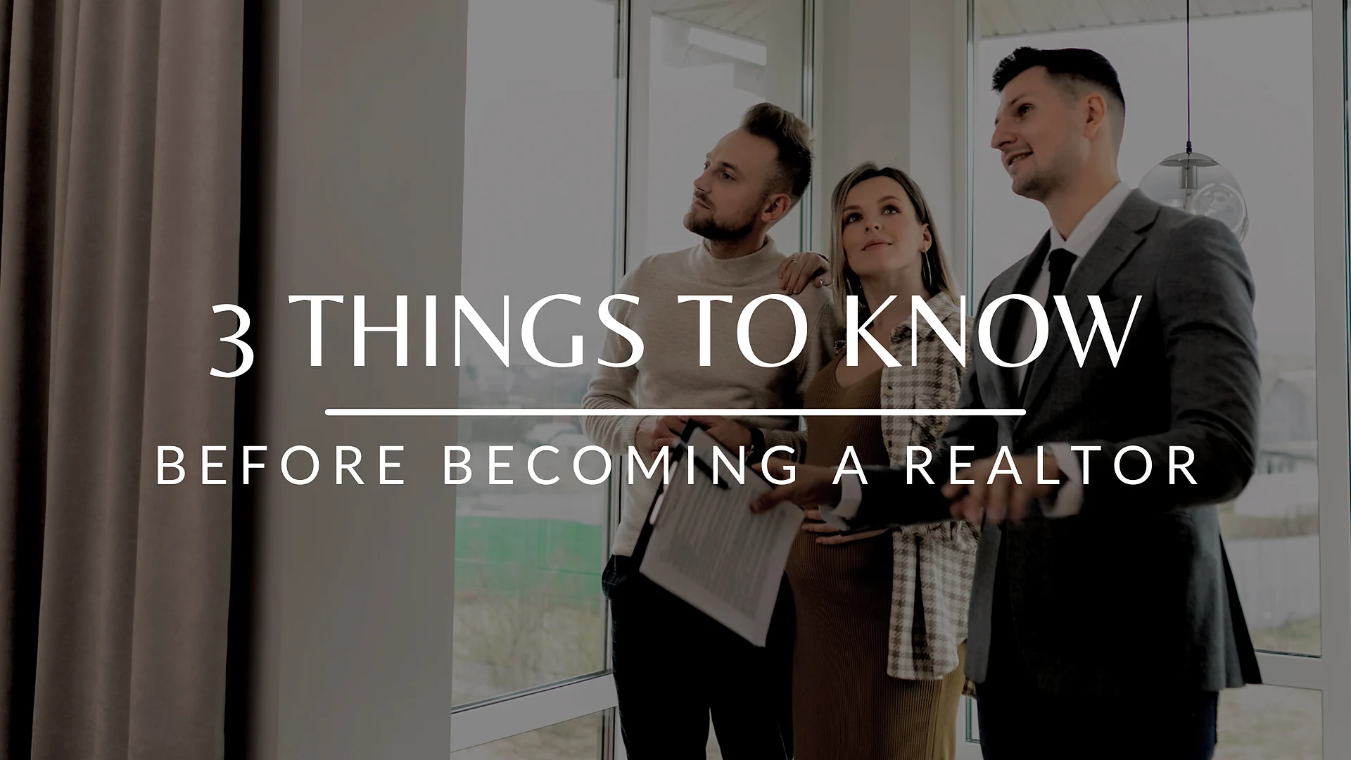 Cover graphic for “3 Things To Know Before Becoming A Real Estate Agent”