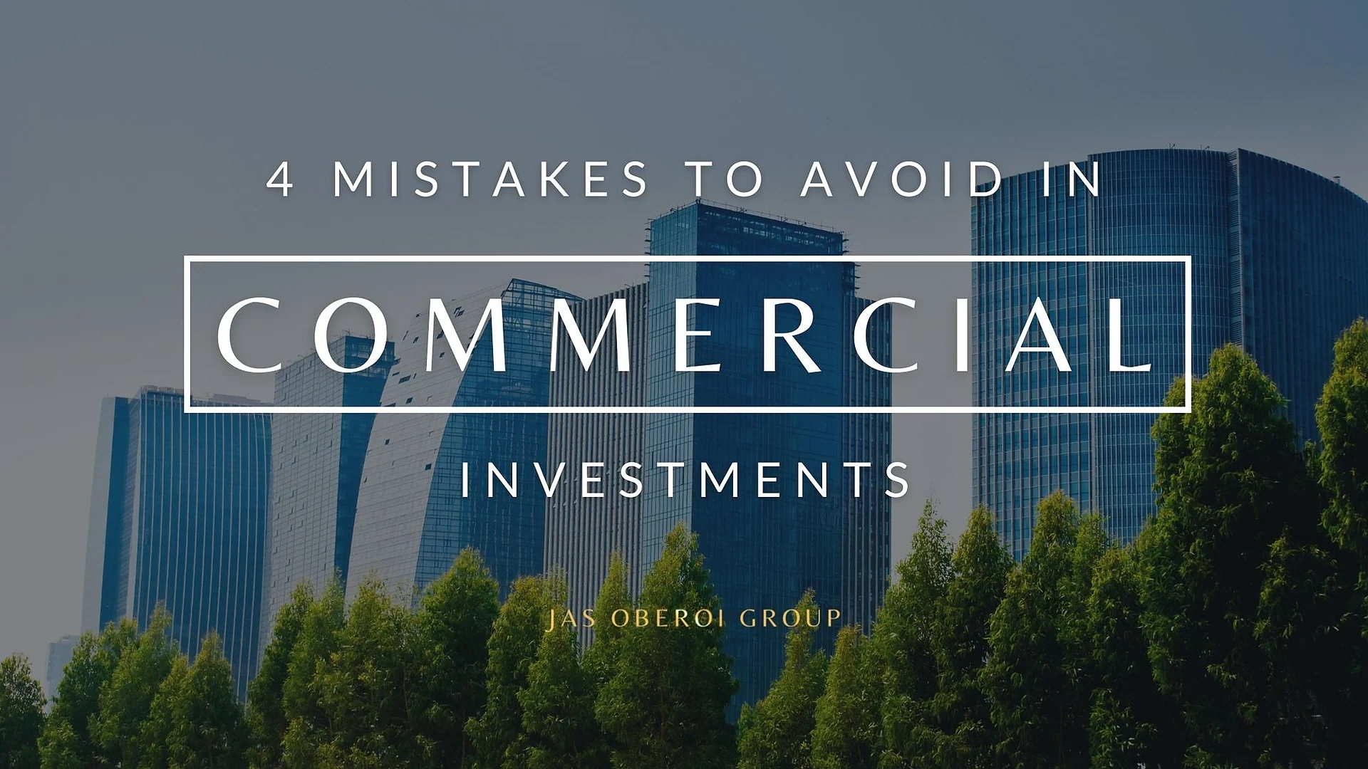 Cover graphic for “4 Mistakes To Avoid In Commercial Real Estate Investing”
