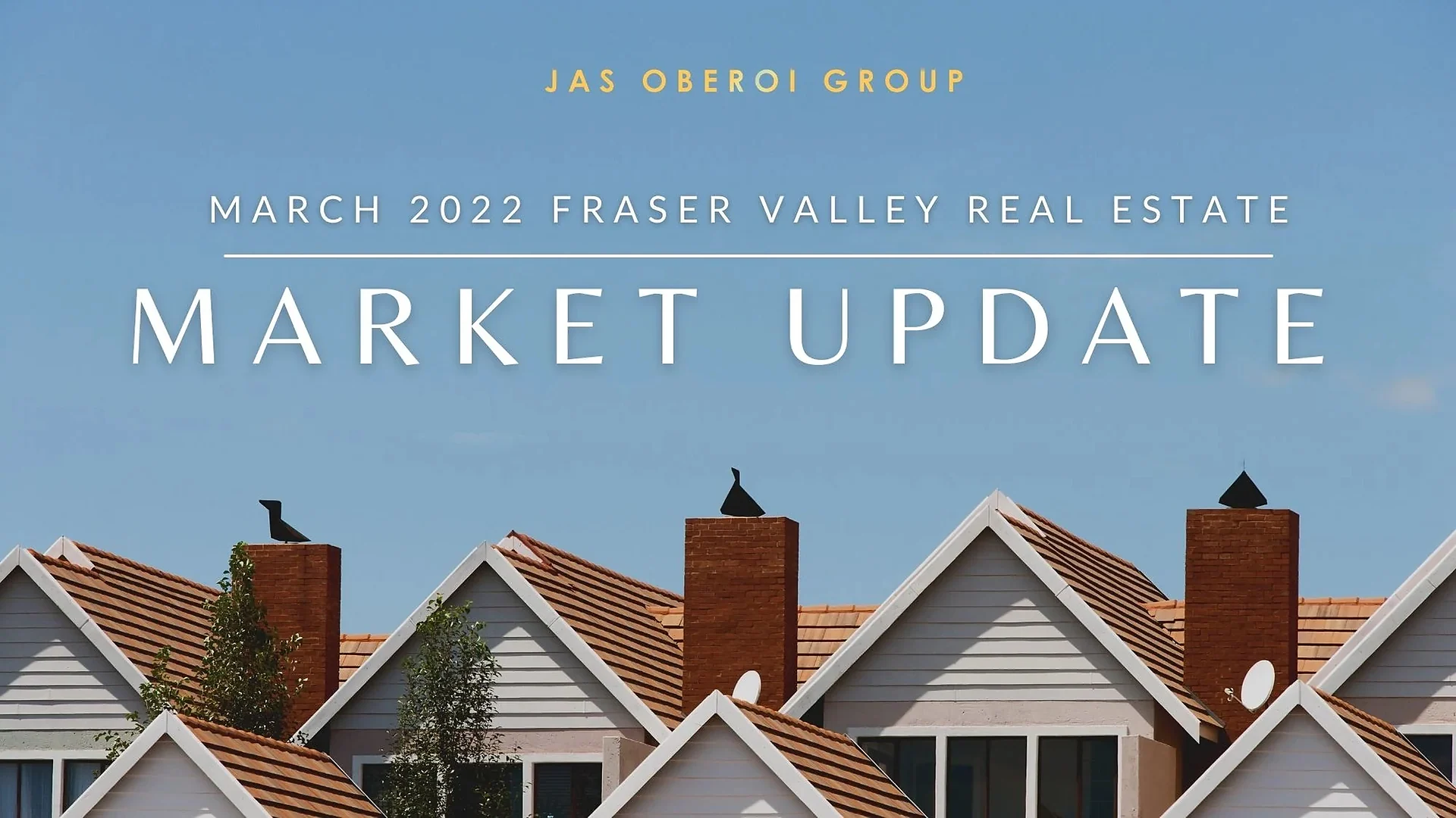 Cover graphic for “What Is Fraser Valley Real Estate Market Update”