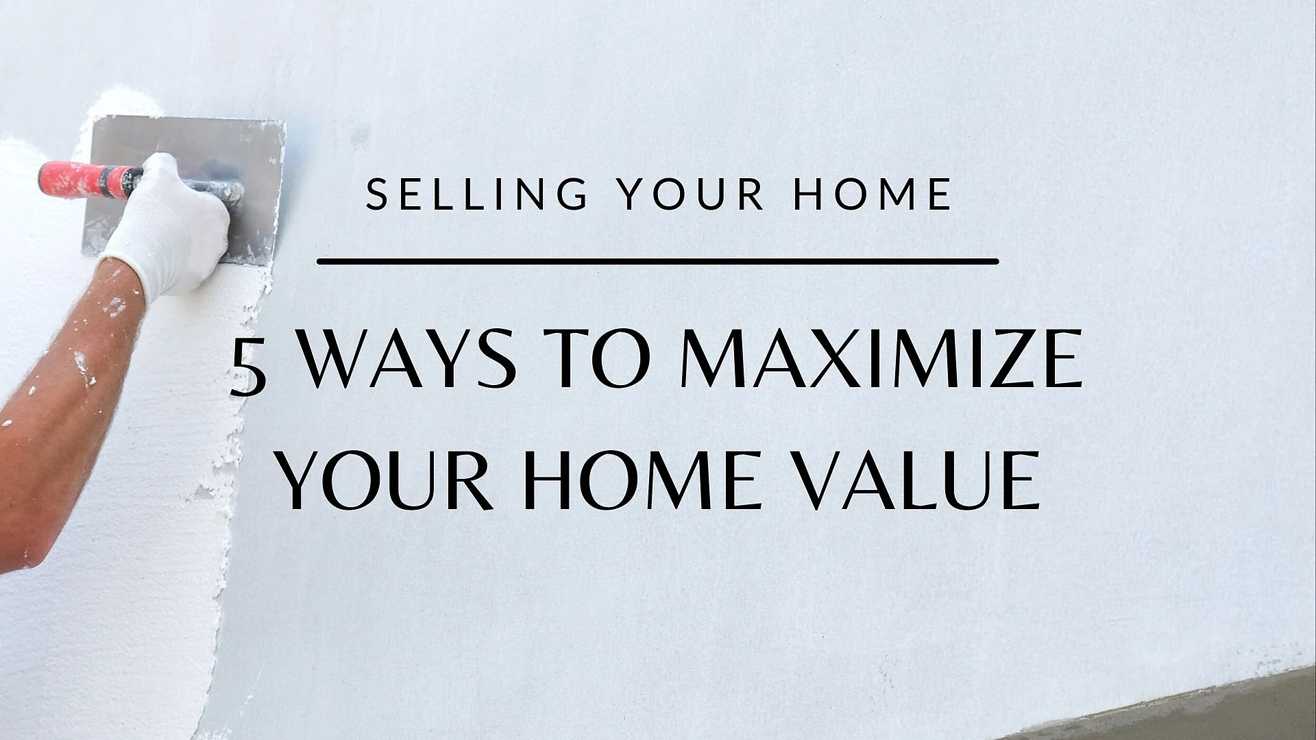 Cover graphic for “Selling Your Home? Don’t Miss These Easy Upgrades For Maximum Value”