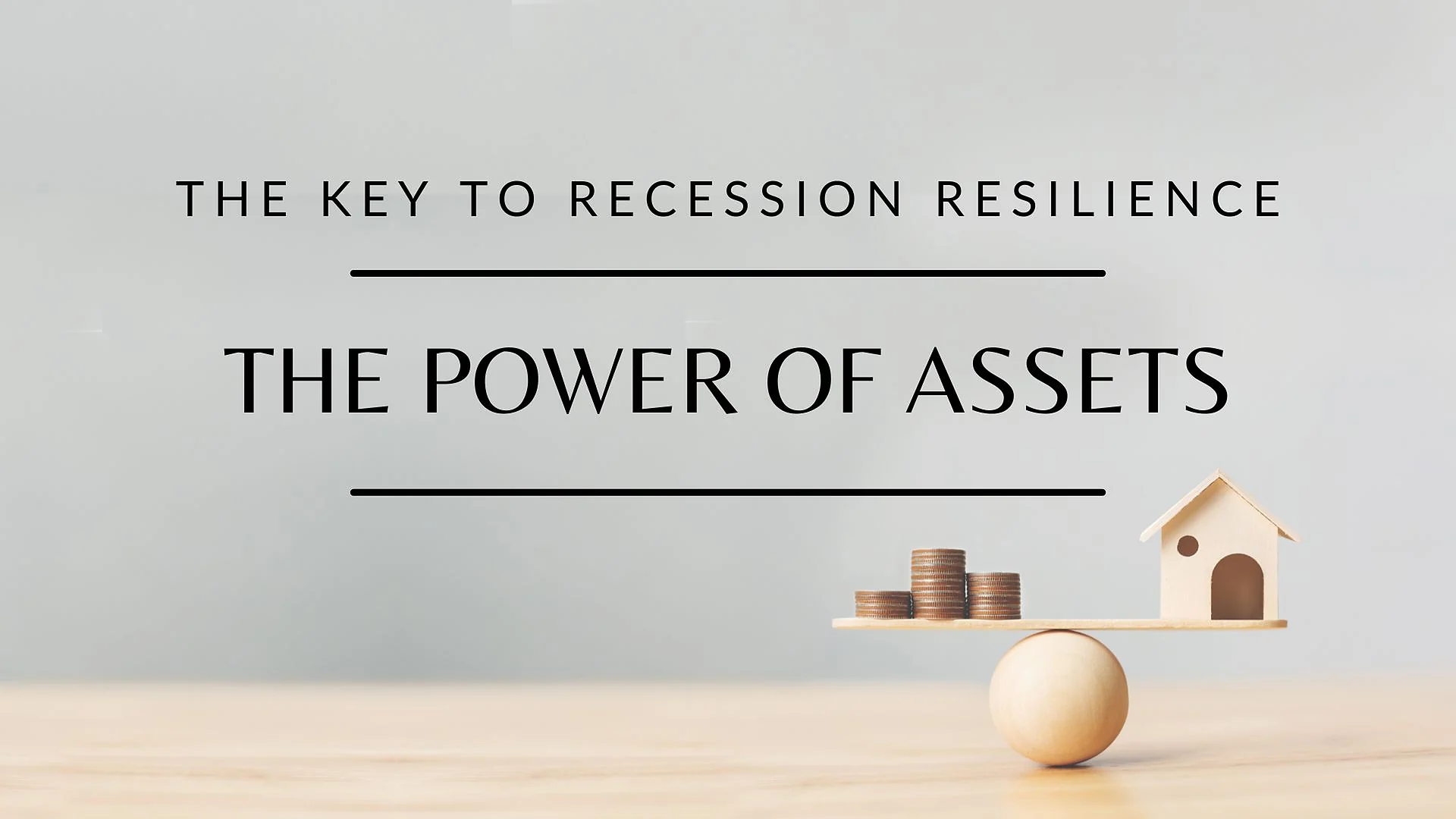 Cover graphic for “The Power Of Owning Assets In Turbulent Times”